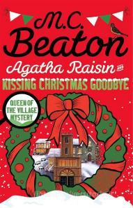 Agatha Raisin and Kissing Christmas Goodbye di M. C. Beaton edito da Little, Brown Book Group