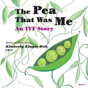 The Pea That Was Me: An Ivf Story di Kimberly Kluger-Bell edito da Createspace