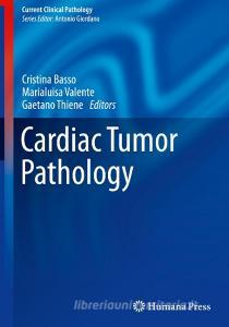 Cardiac Tumor Pathology edito da Humana Press Inc.