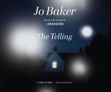 The Telling di Jo Baker edito da Dreamscape Media