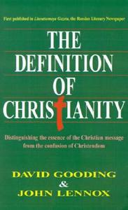 The Definition Of Christianity di David W Gooding, John Lennox edito da Gospel Folio Press