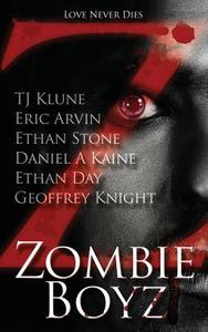 Zombie Boyz di Eric Arvin, Tj Klune, Geoffrey Knight edito da Wilde City Press, Llc
