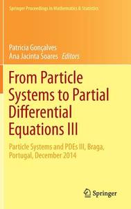 From Particle Systems to Partial Differential Equations III edito da Springer International Publishing