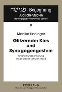 Glitzernder Kies und Synagogengestein di Monika Lindinger edito da Lang, Peter GmbH