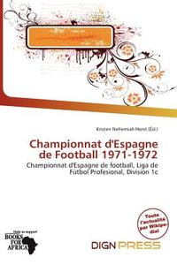 Championnat D\'espagne De Football 1971-1972 edito da Dign Press