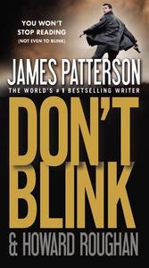 Don't Blink di James Patterson, Howard Roughan edito da LITTLE BROWN & CO