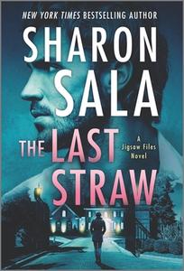 The Last Straw di Sharon Sala edito da MIRA