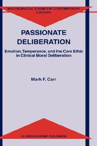Passionate Deliberation di M. F. Carr edito da Springer Netherlands