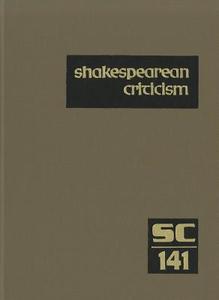 Shakespearean Criticism: Excerpts from the Criticism of William Shakespeare's Plays & Poetry, from the First Published A edito da GALE CENGAGE REFERENCE