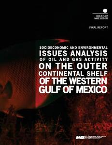 Socioeconomic and Environmental Issues Analysis of Oil and Gas Activity on the Outer Continental Shelf Og the Western Gulf of Mexico di U. S. Department of the Interior Mineral edito da Createspace