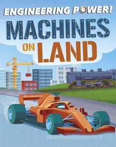 Engineering Power Machines On Lan di BARNHAM KAY edito da Hodder Wayland Childrens