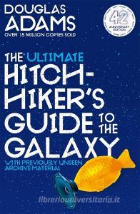 The Ultimate Hitchhiker's Guide To The Galaxy di Douglas Adams edito da Pan Macmillan