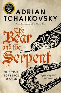 The Bear And The Serpent di Adrian Tchaikovsky edito da Pan Macmillan
