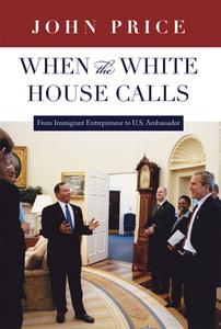 When the White House Calls di John Price edito da The University of Utah Press