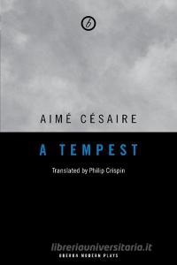 A Tempest di Aime Cesaire edito da Oberon Books Ltd