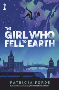 The Girl Who Fell to Earth di Patricia Forde edito da LITTLE ISLAND BOOKS