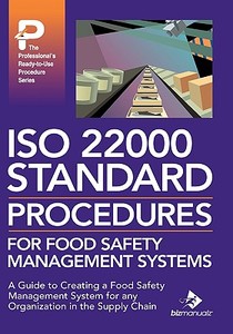 ISO 22000 Standard Procedures for Food Safety Management Systems edito da Bizmanualz, Inc.