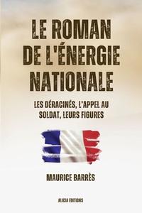 Le roman de l'énergie nationale di Maurice Barrès edito da Alicia Editions