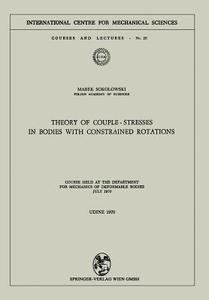 Theory of Couple-Stresses in Bodies with Constrained Rotations di Marek Sokolowski edito da Springer Vienna