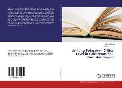 Limiting Potassium Critical Level in Calcareous Soil- Kurdistan Region di Akram Esmail, Shwana A. Khdir edito da LAP Lambert Academic Publishing