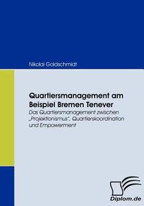 Quartiersmanagement am Beispiel Bremen Tenever di Nikolai Goldschmidt edito da Diplomica Verlag