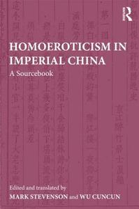 Homoeroticism In Imperial China edito da Taylor & Francis Ltd