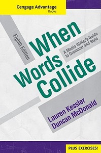 Cengage Advantage Books: When Words Collide (with Student Workbook) di Lauren Kessler edito da Cengage Learning, Inc