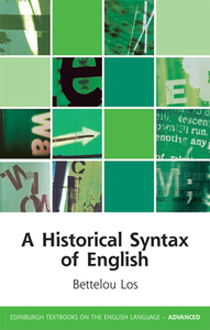 A Historical Syntax of English di Bettelou Los edito da Edinburgh University Press