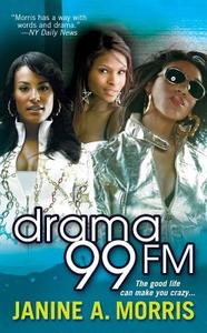 Drama 99 Fm di Janine A. Morris edito da Kensington Publishing