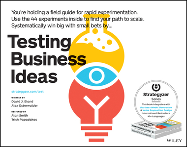 Testing Business Ideas di David J. Bland, Alexander Osterwalder edito da WILEY