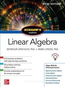 Linear Algerbra - Schaum´s outlines di Seymour Lipschutz, Marc Lipson edito da McGraw-Hill Education Ltd