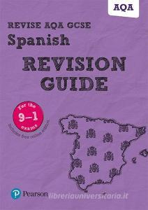Revise Aqa Gcse (9-1) Spanish Revision Guide di Vivien Halksworth edito da Pearson Education Limited