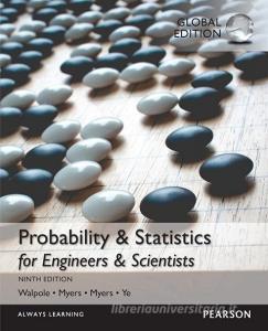 Probability & Statistics For Engineers & Scientists Plus Mystatlab With Pearson Etext, Global Edition di Ronald E. Walpole, Raymond H. Myers, Sharon L. Myers, Keying E. Ye edito da Pearson Education Limited