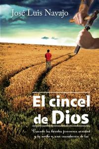 El Cincel de Dios = The Chisel of God di Jos Navajo edito da TYNDALE HOUSE PUBL