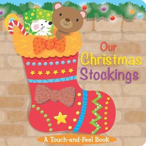 Our Christmas Stockings: A Touch-And-Feel Book di Little Bee Books edito da LITTLE BEE BOOKS