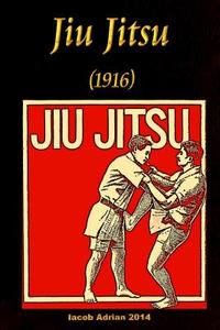 Jiu Jitsu (1916) di Iacob Adrian edito da Createspace