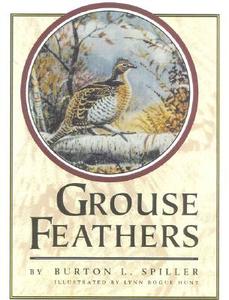 Grouse Feathers di Burton L. Spiller edito da Derrydale Press