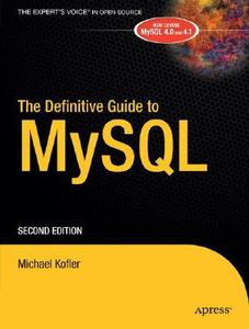 The Definitive Guide to MySQL di Michael Kofler edito da Apress