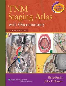 Tnm Staging Atlas With Oncoanatomy di Philip Rubin, John T. Hansen edito da Lippincott Williams And Wilkins