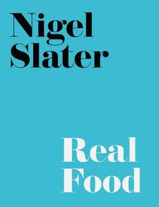 Real Food di Nigel Slater edito da HarperCollins Publishers
