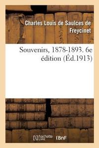 Souvenirs, 1878-1893. 6e dition di de Freycinet-C edito da Hachette Livre - BNF