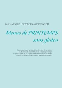Menus de printemps sans gluten di Cédric Menard edito da Books on Demand