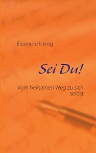 Sei Du! di Eleonore Isking edito da Books on Demand