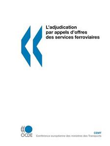 L'Adjudication Par Appels D'Offres Des Services Ferroviaires di Oecd Publishing edito da European Conference of Ministers of Transport