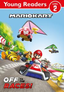 Official Mario Kart: Young Reader - Off To The Races! di Nintendo edito da HarperCollins Publishers