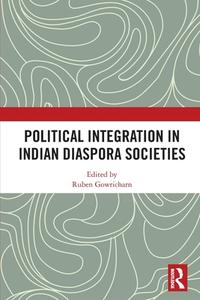 Political Integration In Indian Diaspora Societies edito da Taylor & Francis Ltd