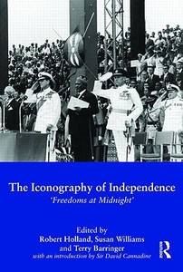 The Iconography of Independence di Robert Holland edito da Routledge