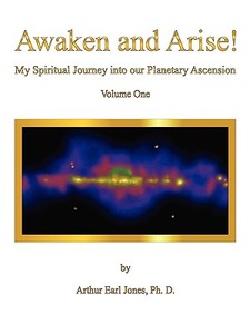 Awaken and Arise ! di Arthur Jones edito da In God We Trust