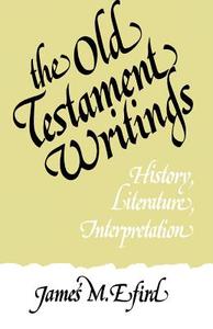 The Old Testament Writings di James M. Efird edito da Westminster John Knox Press