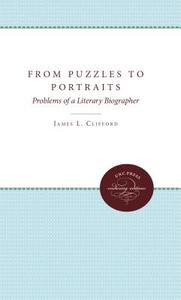 From Puzzles To Portraits di James L. Clifford edito da The University Of North Carolina Press